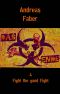 [Das Ende 04] • Fight the good Fight